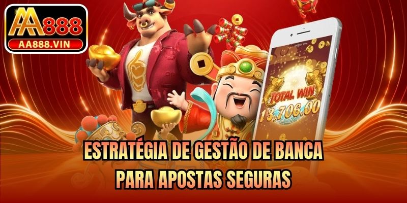Estratégia de gestão de banca para apostas seguras