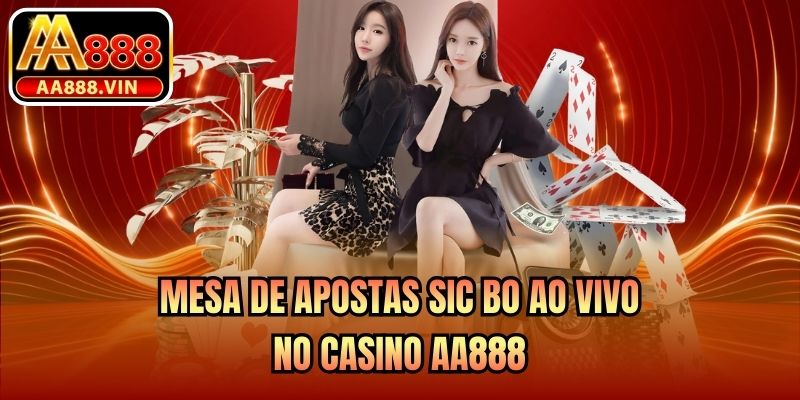 Mesa de apostas Sic Bo ao vivo no Casino AA888